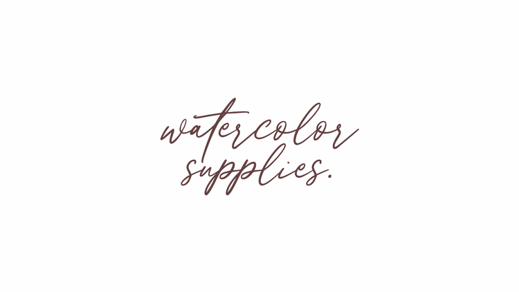 watercolor supplies.